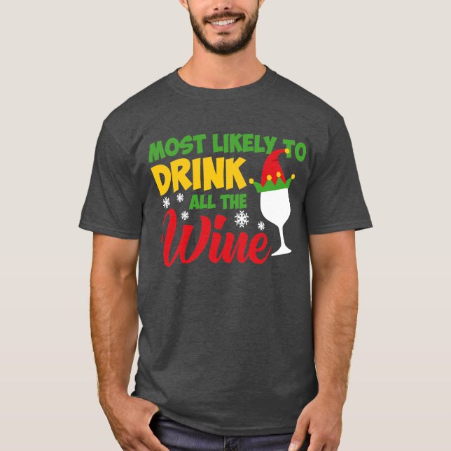 Camiseta Lo más probable es que beba todo el vino (Anverso)