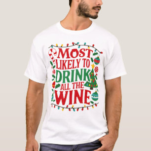 Camiseta Lo más probable es que beba todos los Navidades di