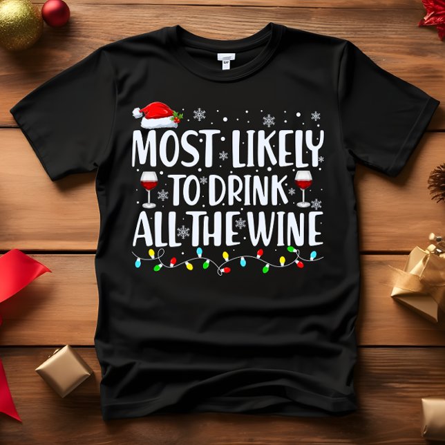 Camiseta Lo más probable es que BEBA TODOS LOS NAVIDADES VI (wine lover funny gift MOST LIKELY TO DRINK ALL THE WINE CHRISTMAS MATCHING T-SHIRT)