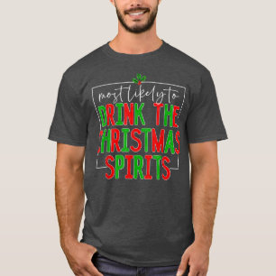 Camiseta Lo Más Probable Es Que Beban A Los Espíritus De La