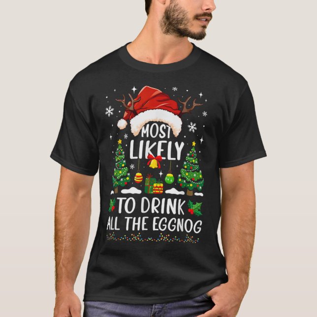 Camiseta Lo Más Probable Es Que Beban Todos Los Navidades D (Anverso)