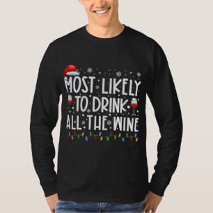 Camiseta Lo Más Probable Es Que Beban Todos Los Vinos Que C