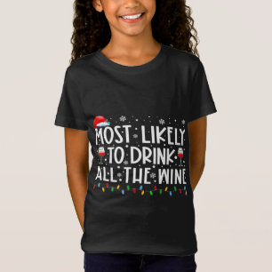Camiseta Lo Más Probable Es Que Beban Todos Los Vinos Que C