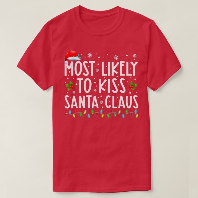 Camiseta Lo más probable es que bese a Santa Claus un graci (Diseño del anverso)