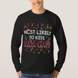 Camiseta Lo Más Probable Es Que Besen A Los Navidades De La