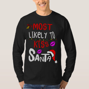 Camiseta Lo Más Probable Es Que Besen A Los Navidades De Sa