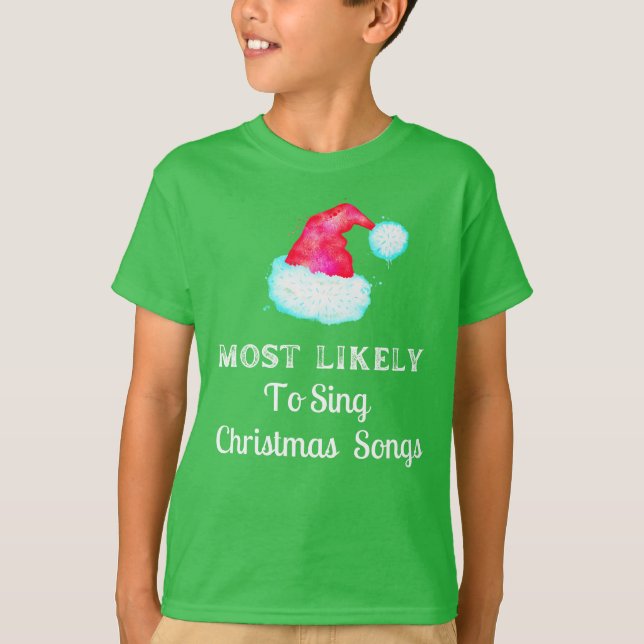 Camiseta Lo Más Probable Es Que Canten Canciones De Navidad (Anverso)