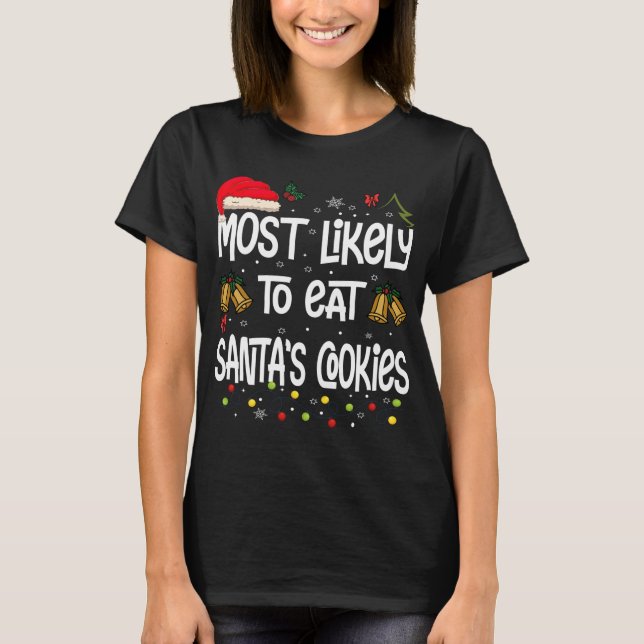 Camiseta Lo más probable es que coma las galletas de Santa  (Anverso)