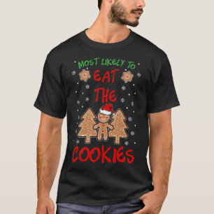 Camiseta Lo más probable es que coma las galletas que graci