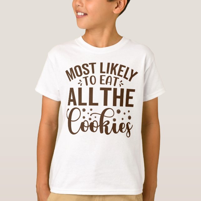 Camiseta Lo más probable es que coman todas las cookies (Anverso)