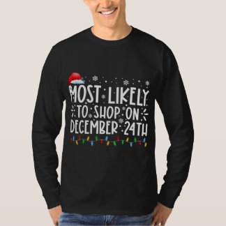 Camiseta Lo Más Probable Es Que Comprar El 24 De Diciembre 
