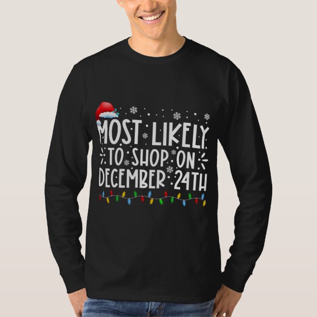 Camiseta Lo Más Probable Es Que Comprar El 24 De Diciembre  (Anverso)