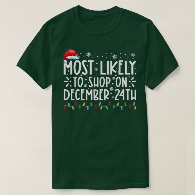 Camiseta Lo Más Probable Es Que Comprar El 24 De Diciembre  (Diseño del anverso)