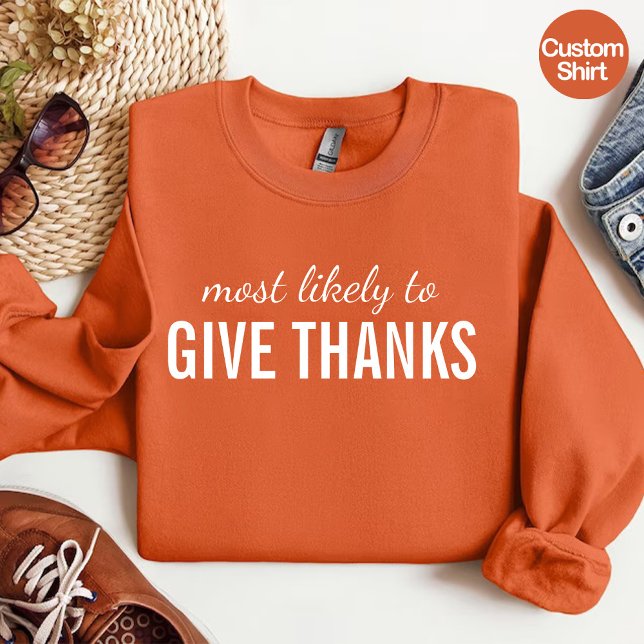 Camiseta Lo más probable es que dé gracias/Dia de Acción de (Most Likely to Give Thanks / Funny Thanksgiving T-Shirt)
