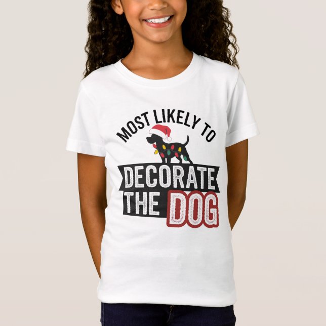 Camiseta Lo Más Probable Es Que Decore Al Perro Divertido N (Anverso)