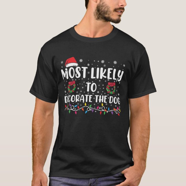 Camiseta Lo Más Probable Es Que Decoren A Los Navidades Que (Anverso)