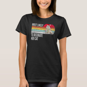 Camiseta Lo Más Probable Es Que Decoren A Sus Navidades Gat