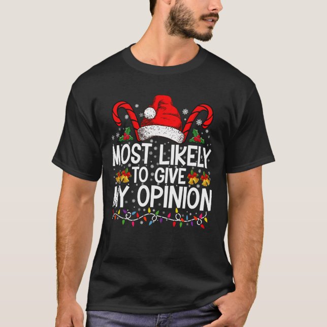 Camiseta Lo Más Probable Es Que Den A Mi Opinión Navidades  (Anverso)