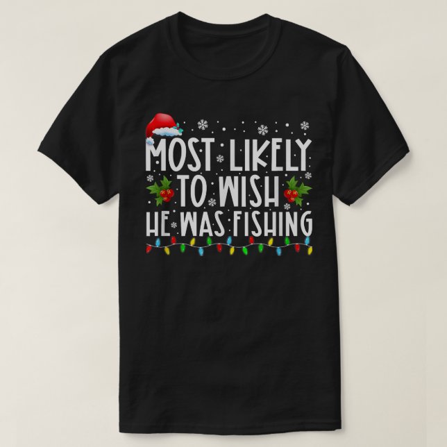 Camiseta Lo Más Probable Es Que Deseara Que Estuviera Pesca (Diseño del anverso)