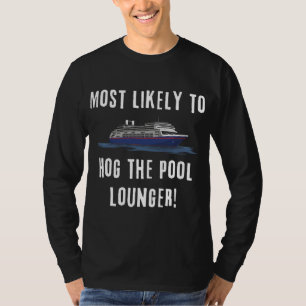 Camiseta Lo Más Probable Es Que El Hog Pool Lounge Cruising