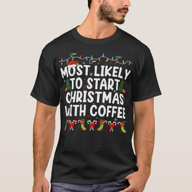 Camiseta Lo Más Probable Es Que Empiecen Navidades Con Fami (Anverso)
