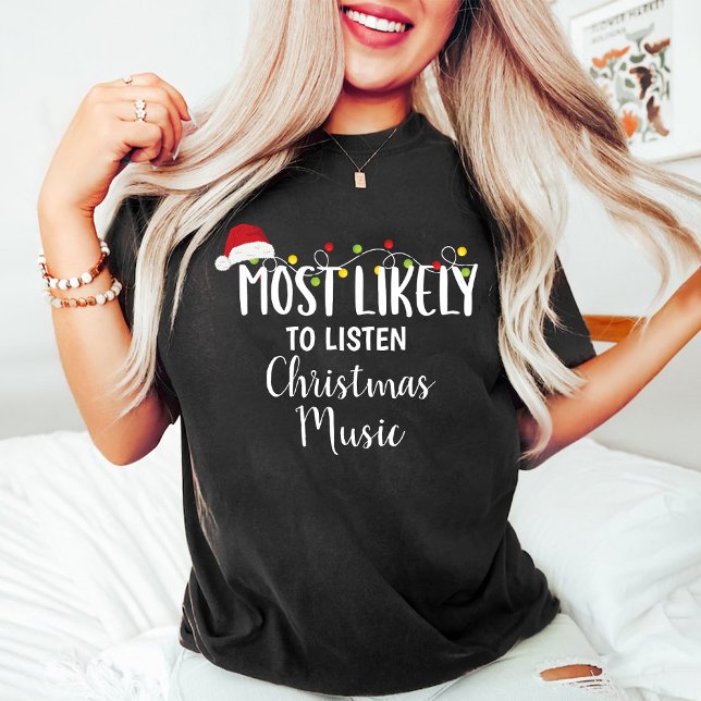 Camiseta Lo más probable es que escuche música de Navidades (Most likely to listen Christmas music Family Group T-Shirt)