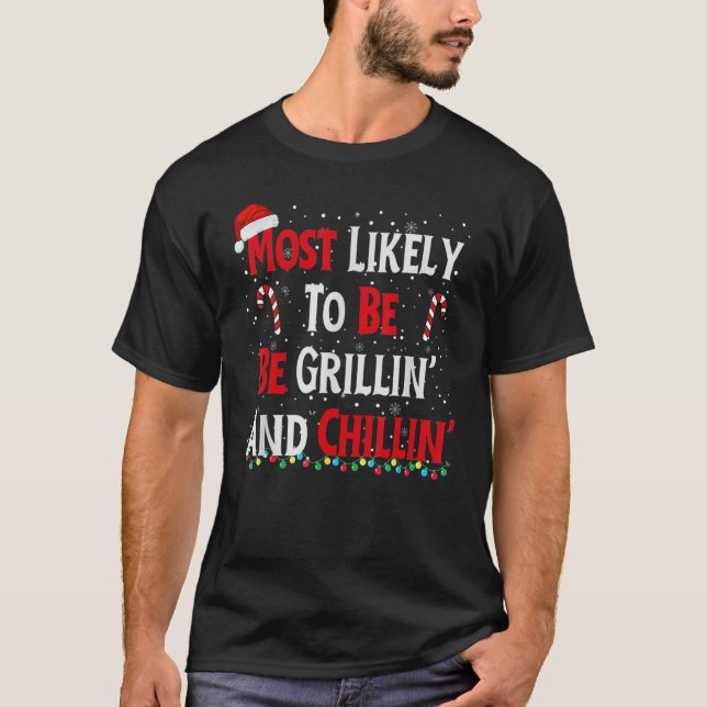 Camiseta Lo Más Probable Es Que Esté Grillín Y Chillin (Anverso)