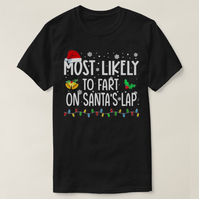 Camiseta Lo Más Probable Es Que Fart Con Los Navidades De L (Diseño del anverso)