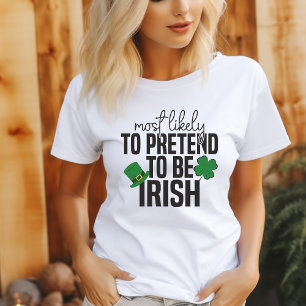 Camiseta Lo más probable es que finja ser la mujer irlandes