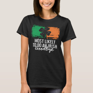 Camiseta Lo más probable es que haga un adiós irlandés al D