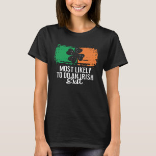 Camiseta Lo más probable es que haga una salida irlandesa d