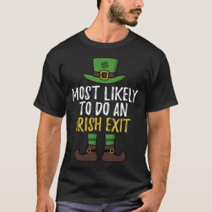 Camiseta Lo más probable es que haga una salida irlandesa d