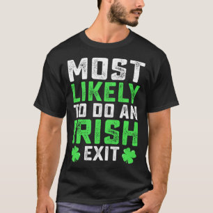 Camiseta Lo más probable es que haga una salida irlandesa d