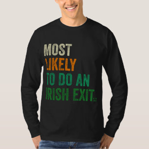 Camiseta Lo Más Probable Es Que Hagan Una Salida Irlandesa