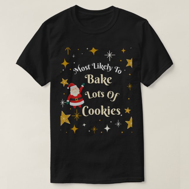 Camiseta Lo más probable es que horneen muchas cookies (Diseño del anverso)