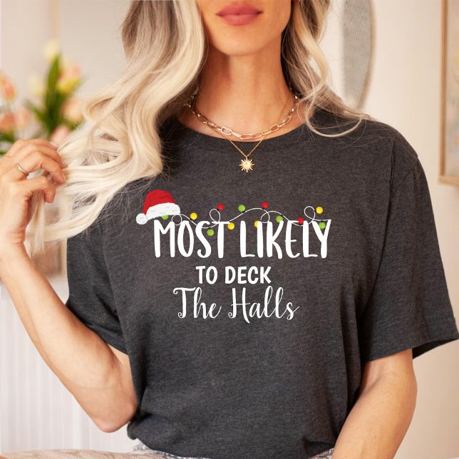 Camiseta Lo más probable es que la familia de los salones/N (Most likely to deck the halls / Christmas family T-Shirt)