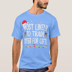 Camiseta Lo Más Probable Es Que La Hermana Comercial De La 