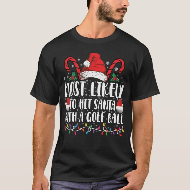 Camiseta Lo Más Probable Es Que Lleguen A Santa Con Una Noc (Anverso)