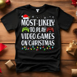 Camiseta Lo más probable es que los NAVIDADES jueguen VIDEO<br><div class="desc">Graciosas camisetas familiares para adultos. Vestir en Navidades, Navidades Fiestas, o dar como regalos. Camisa Unisex. Los té de alta calidad vienen en tu elección de varios dichos "Muy probables". Ropa familiar con temática de navidades A - Muy probable que decore a los Navidades en octubre B - Más probable...</div>