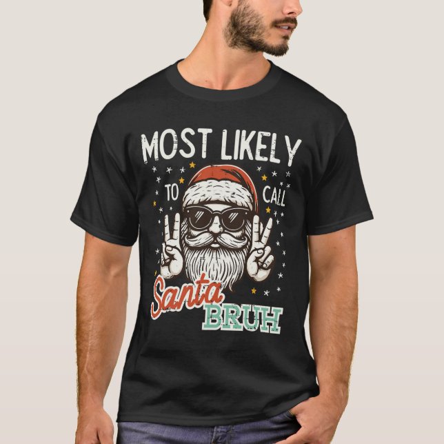 Camiseta Lo Más Probable Es Que Los navidades Llamen A Los  (Anverso)