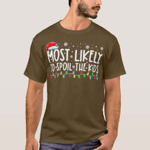 Camiseta Lo más probable es que malogren a los hijos de gra