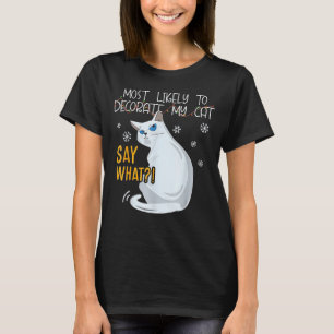 Camiseta Lo Más Probable Es Que Mi Gato Decore Lo Que Gato 