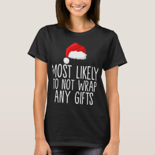 Camiseta Lo Más Probable Es Que No Envuelva Ningún Regalo Q