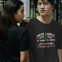 Camiseta Lo más probable es que quiera aferrarse a la Navid