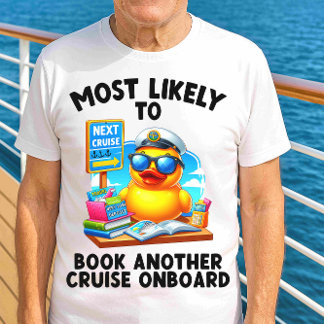 Camiseta Lo más probable es que reserve otro crucero a bord