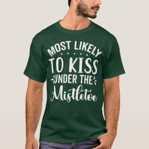 Camiseta Lo más probable es que se bese bajo el mistletoe