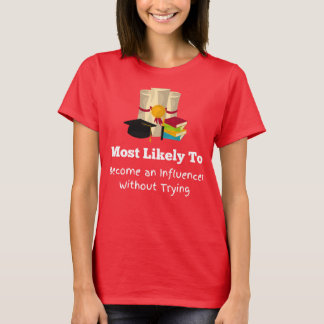 Camiseta Lo más probable es que se convierta en un influenc