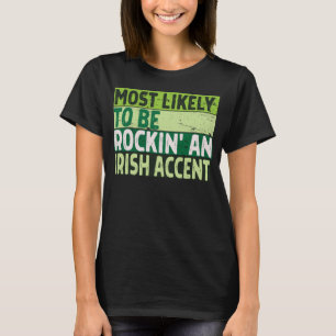 Camiseta Lo más probable es que sea el acento irlandés Rock
