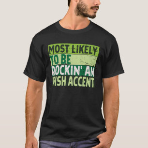 Camiseta Lo más probable es que sea el acento irlandés Rock
