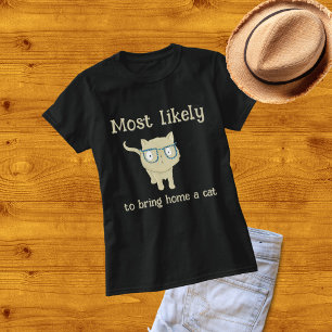 Camiseta Lo más probable es que traiga a casa gafas de gato